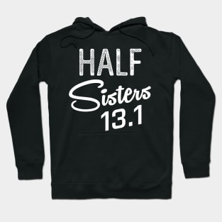 Half Sisters 13.1 Running Marathon Hoodie